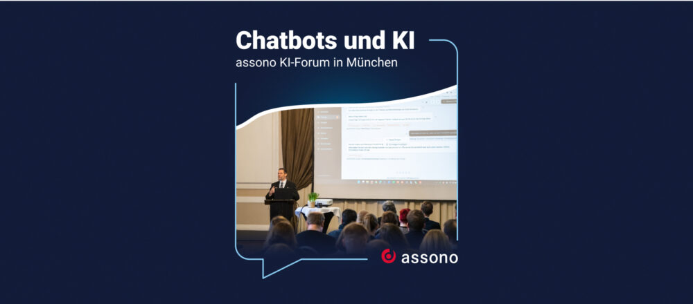 Chatbots und KI: Update in eigener Sache: Jetzt kostenlos anmelden zum assono KI-Forum in München bei IBM